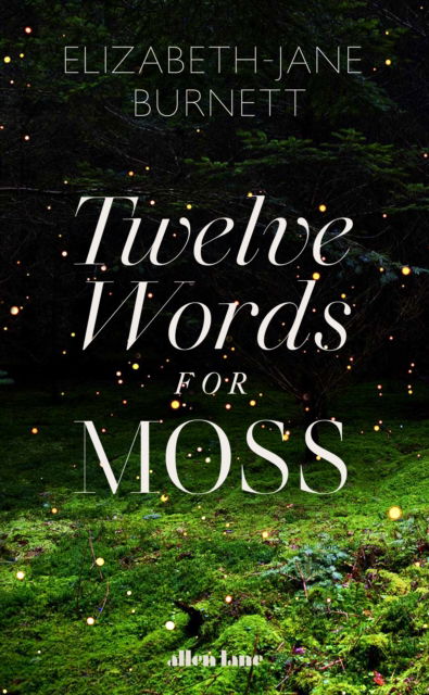 Cover for Elizabeth-Jane Burnett · Twelve Words for Moss (Paperback Book) (2023)