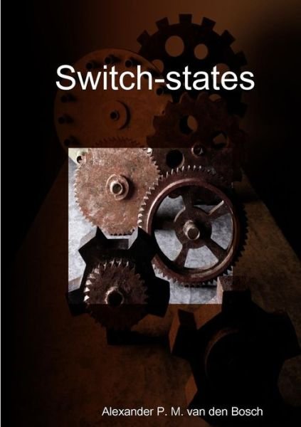 Cover for Alexander P. M. Van Den Bosch · Switch-states (Taschenbuch) (2017)