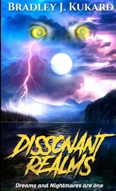 Cover for Bradley James Kukard · Dissonant Realms (Book) (2018)