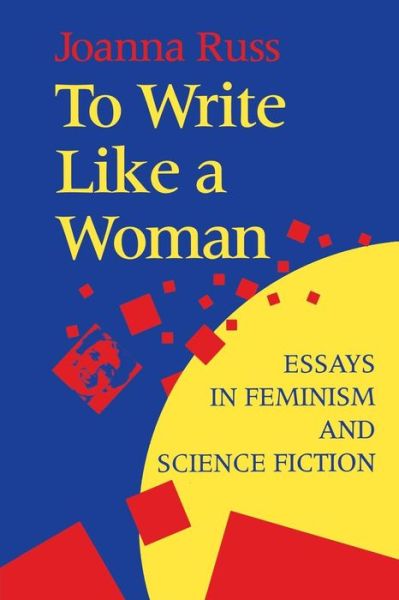 Cover for Joanna Russ · To Write Like a Woman: Essays in Feminism and Science Fiction (Paperback Book) (1995)