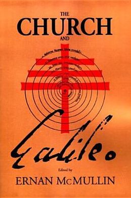 Cover for Church and Galileo - Studies in Science and the Humanities from the Reilly Center for Science, Technology, and Values (Hardcover Book) (2005)