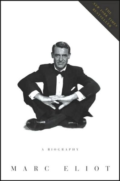Cover for Marc Eliot · Cary Grant: a Biography (Paperback Bog) [Reprint edition] (2005)