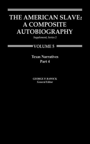 Cover for Jules Rawick · The American Slave: Texas Narratives Part 4, Supp. Ser. 2. Vol. 5 (Hardcover Book) (1979)