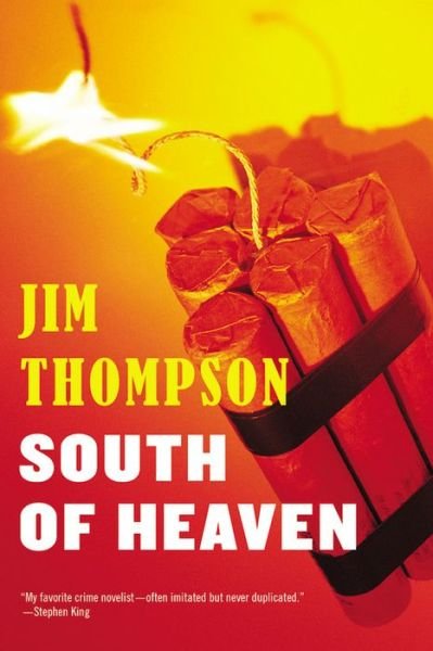 Cover for Jim Thompson · South of Heaven (Taschenbuch) [Reissue edition] (2014)