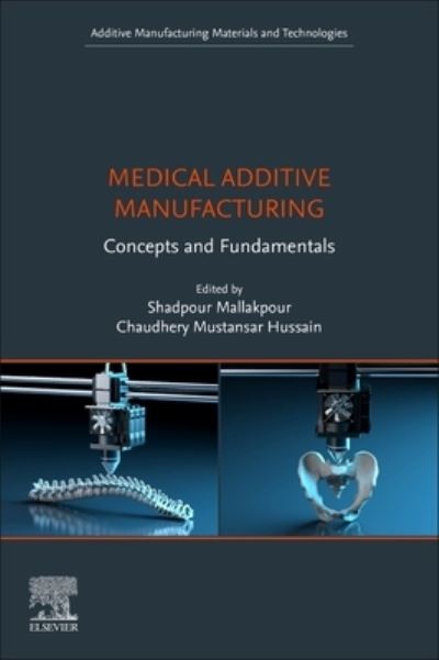Cover for Medical Additive Manufacturing: Concepts and Fundamentals - Additive Manufacturing Materials and Technologies (Paperback Book) (2024)