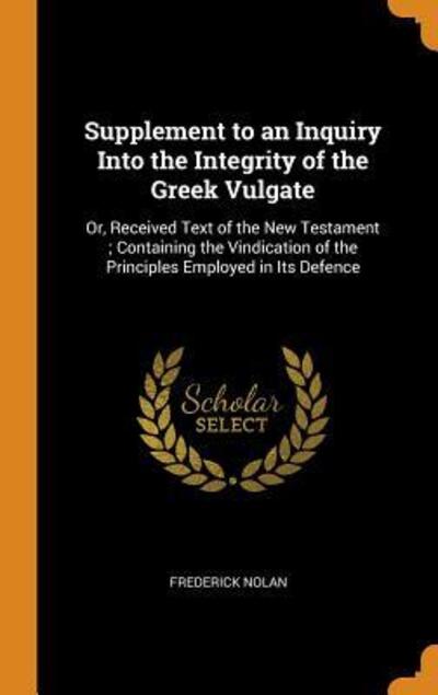 Cover for Frederick Nolan · Supplement to an Inquiry Into the Integrity of the Greek Vulgate (Hardcover Book) (2018)