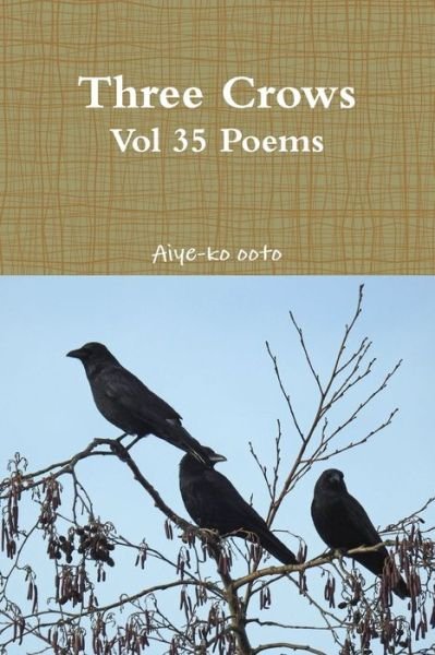 Cover for Aiye-ko ooto · Three Crows (Pocketbok) (2018)