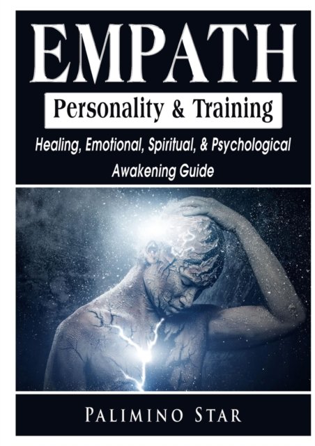 Cover for Palimino Star · Empath Personality &amp; Training Healing, Emotional, Spiritual, &amp; Psychological Awakening Guide (Taschenbuch) (2018)