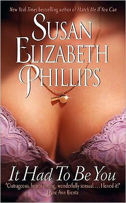 It Had to Be You - Chicago Stars - Susan Elizabeth Phillips - Boeken - HarperCollins Publishers Inc - 9780380776832 - 5 maart 2002