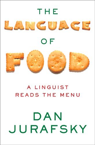 Cover for Jurafsky, Dan (Stanford University) · The Language of Food: A Linguist Reads the Menu (Hardcover bog) (2014)