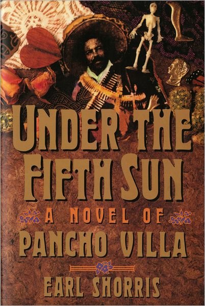 Cover for Earl Shorris · Under the Fifth Sun: A Novel of Pancho Villa (Taschenbuch) (1993)