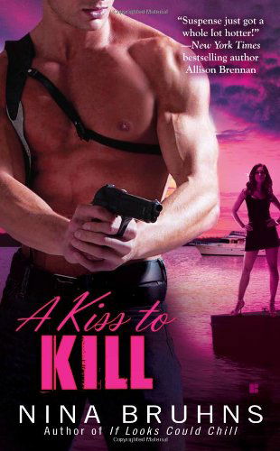 Cover for Nina Bruhns · A Kiss to Kill - A Passion for Danger Trilogy (Paperback Book) (2010)