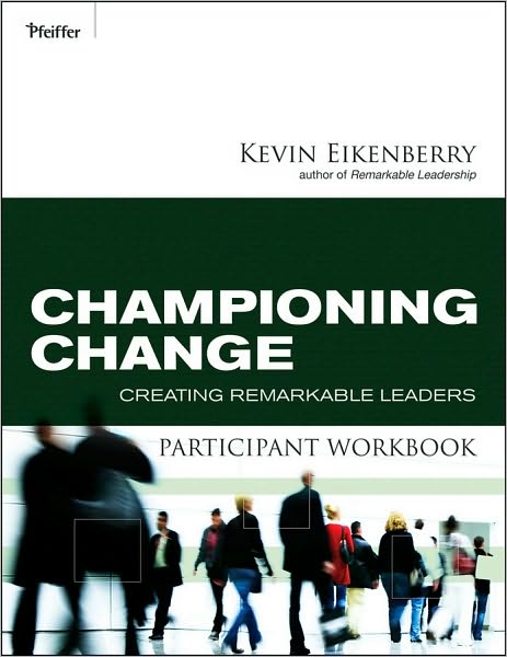 Cover for Kevin Eikenberry · Championing Change Participant Workbook: Creating Remarkable Leaders (Paperback Book) (2010)