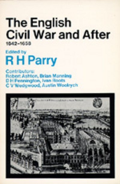 Cover for R H Parry · The English Civil War and After, 1642-1658 (Pocketbok) (1970)