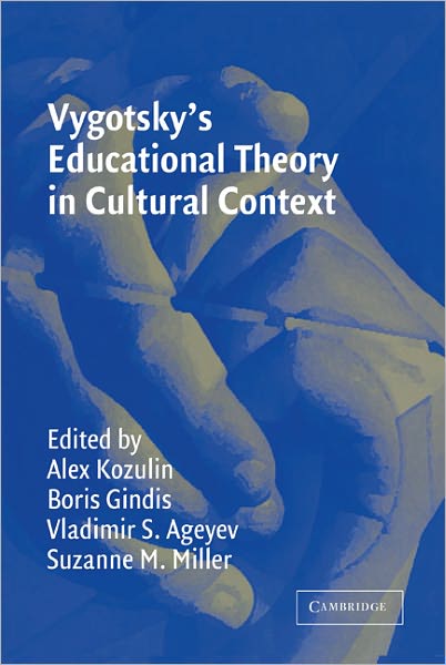 Cover for Alex Kozulin · Vygotsky's Educational Theory in Cultural Context - Learning in Doing: Social, Cognitive and Computational Perspectives (Paperback Book) (2003)