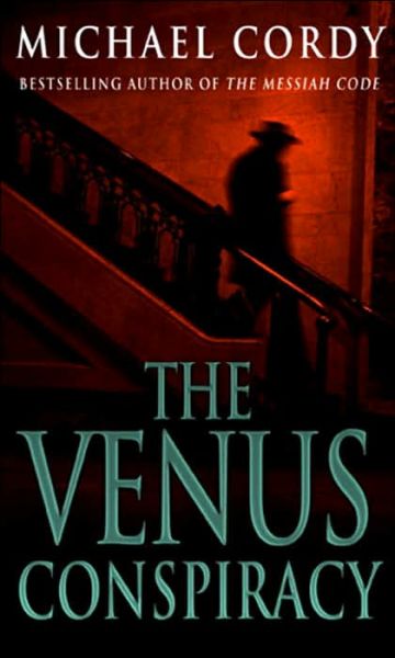 Cover for Michael Cordy · The Venus Conspiracy: a taut, tense and captivating thriller that will have you hooked (Paperback Book) (2006)