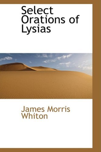 Cover for James Morris Whiton · Select Orations of Lysias (Pocketbok) (2008)
