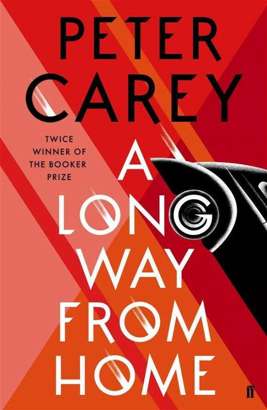 Cover for Peter Carey · A Long Way From Home (Hardcover Book) [Main edition] (2018)