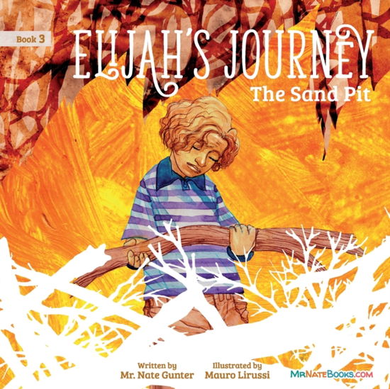 Cover for MR Gunter · Elijah's Journey Storybook 3, The Sand Pit (Taschenbuch) (2021)