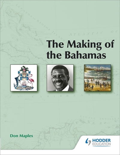 The Making of the Bahamas 2E - Cash - Kirjat - Pearson Education Limited - 9780582848832 - keskiviikko 11. elokuuta 2004