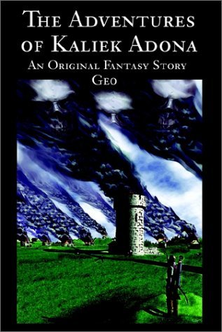 Cover for Geo Geo · The Adventures of Kaliek Adona: an Original Fantasy Story (Paperback Book) (2002)