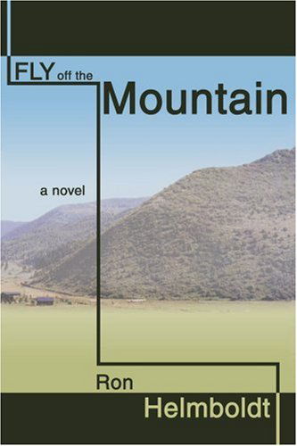 Cover for Ron Helmboldt · Fly off the Mountain (Paperback Book) (2004)