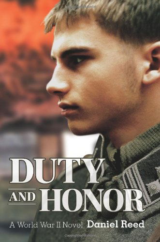 Cover for Daniel Reed · Duty and Honor: a World War II Novel (Pocketbok) (2006)