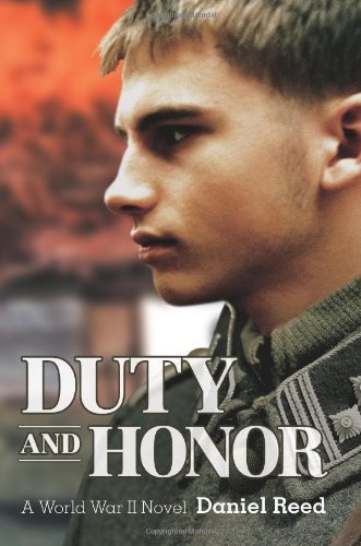Daniel Reed · Duty and Honor: a World War II Novel (Paperback Bog) (2006)