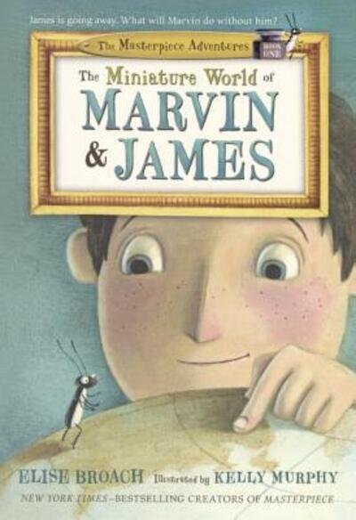 The Miniature World Of Marvin And James - Elise Broach - Books - Turtleback Books - 9780606375832 - October 20, 2015