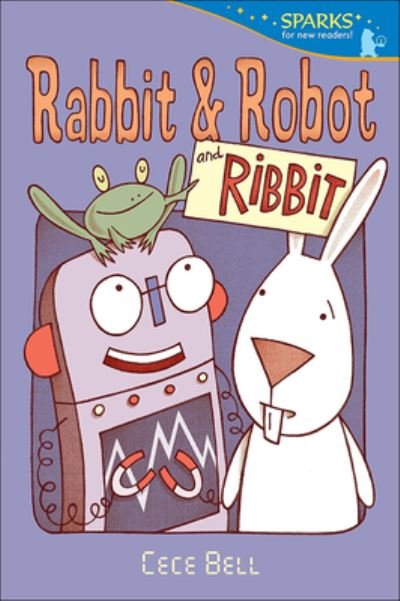 Cover for Cece Bell · Rabbit and Robot and Ribbit (Inbunden Bok) (2017)