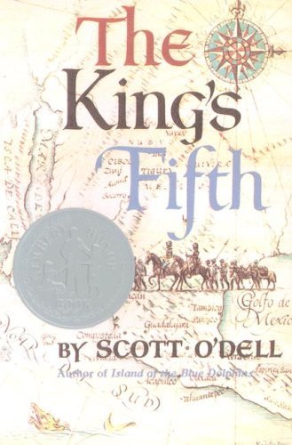 Cover for Scott O'Dell · The King's Fifth: A Newbery Honor Award Winner (Paperback Book) [Reprint edition] (2006)