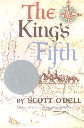 Cover for Scott O'Dell · The King's Fifth: A Newbery Honor Award Winner (Paperback Book) [Reprint edition] (2006)