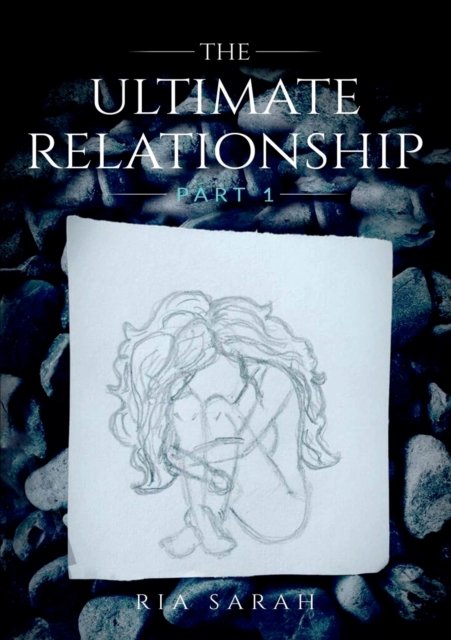 Cover for Ria Sarah · The Ultimate Relationship Part I (Paperback Bog) (2018)