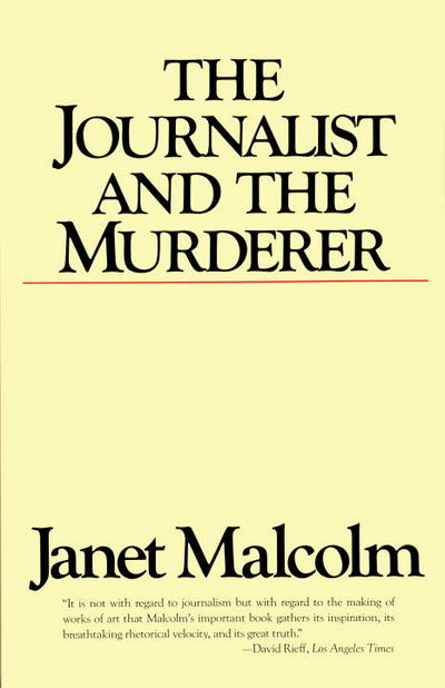 Cover for Janet Malcolm · The Journalist and the Murderer (Paperback Book) [Reprint edition] (1990)