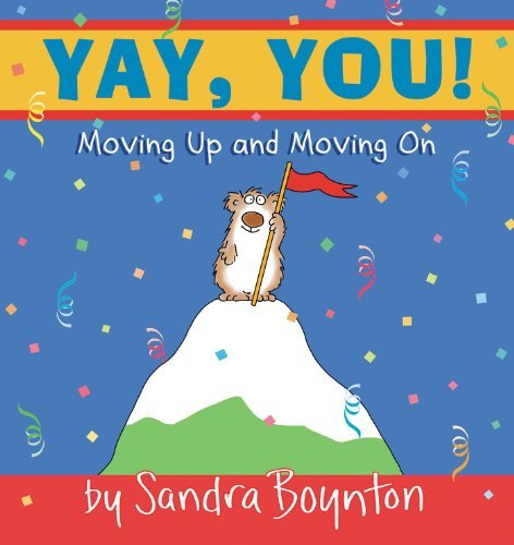 Cover for Sandra Boynton · Yay, You! : Moving Up and Moving on (Gebundenes Buch) [1st edition] (2001)