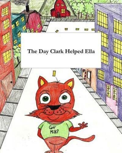 Cover for Sr Stewart · The Day Clark Helped Ella (Paperback Book) (2015)