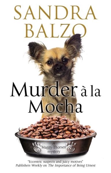 Cover for Sandra Balzo · Murder A La Mocha - A Maggy Thorsen Mystery (Hardcover Book) [Main - Large Print edition] (2019)