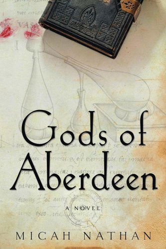 Cover for Micah Nathan · Gods of Aberdeen: a Novel (Paperback Book) (2007)