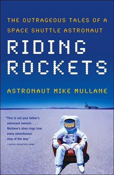 Cover for Mike Mullane · Riding Rockets: The Outrageous Tales of a Space Shuttle Astronaut (Paperback Bog) (2007)