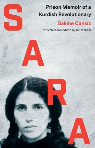 Cover for Sakine Cansiz · Sara: Prison Memoir of a Kurdish Revolutionary (Paperback Book) (2019)