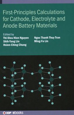 Cover for Ming-Fa Lin · First-Principles Calculations for Cathode, Electrolyte and Anode Battery Materials - IOP ebooks (Hardcover Book) (2021)