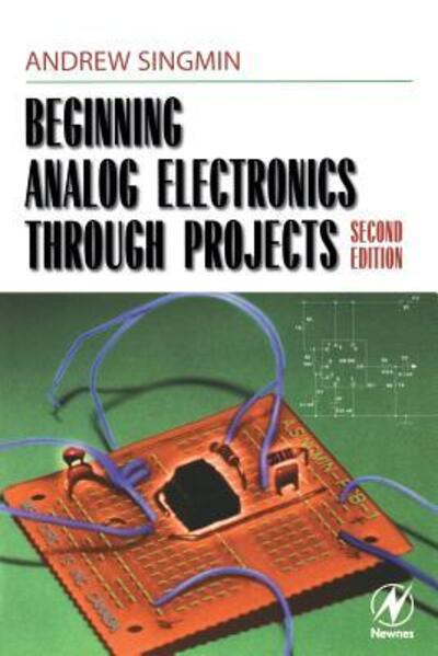 Cover for Singmin, Andrew (ISO 9000 Quality Assurance Manager for Conexant Systems Inc. in Ottawa, Canada) · Beginning Analog Electronics through Projects (Paperback Book) (2001)