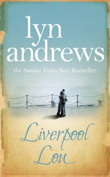 Cover for Lyn Andrews · Liverpool Lou: A moving saga of family, love and chasing dreams (Pocketbok) (2009)