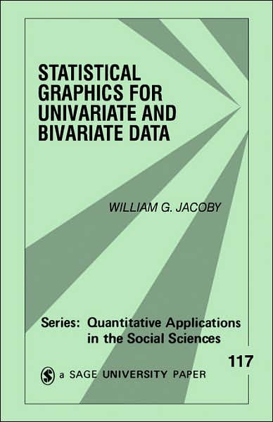 Cover for William G. Jacoby · Statistical Graphics for Univariate and Bivariate Data - Quantitative Applications in the Social Sciences (Paperback Book) (1997)