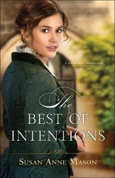 Cover for Susan Anne Mason · The Best of Intentions (Paperback Book) (2018)