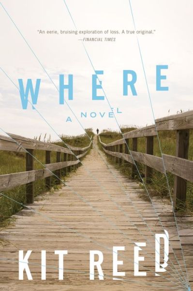 Cover for Kit Reed · Where (Paperback Book) (2016)