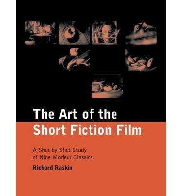 Cover for Richard Raskin · The Art of the Short Fiction Film: A Shot by Shot Analysis of Nine Modern Classics (Paperback Book) (2002)