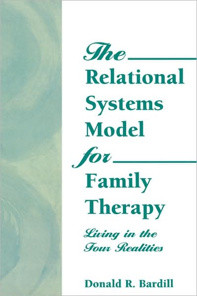Cover for Carlton Munson · The Relational Systems Model for Family Therapy: Living in the Four Realities (Paperback Book) (1996)
