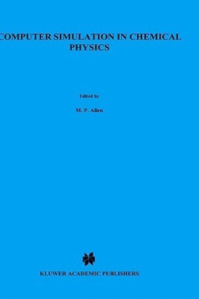 Computer simulation in chemical physics - - Livros - Kluwer Academic Publishers - 9780792322832 - 30 de abril de 1993