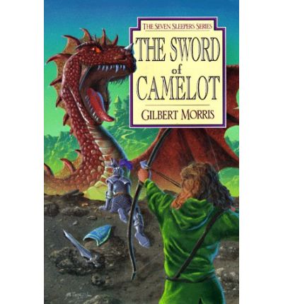 Cover for Gilbert Morris · The Sword of Camelot - Seven Sleepers S. (Paperback Book) (1995)